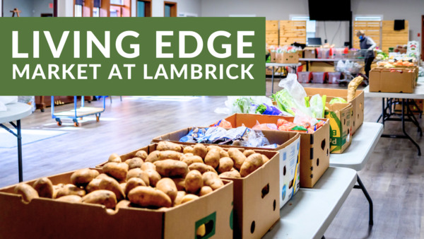 Living Edge Market at Lambrick