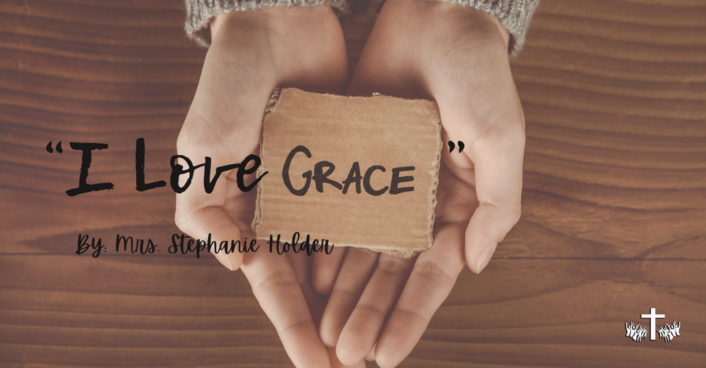"I Love Grace"