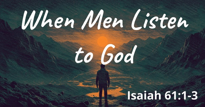 When Men Listen to God