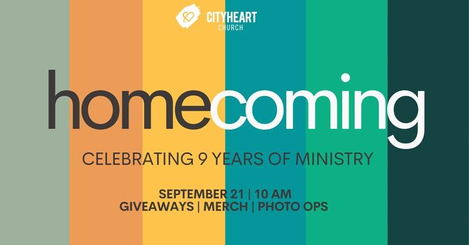Homecoming Service (Celebrating 9 Years)
