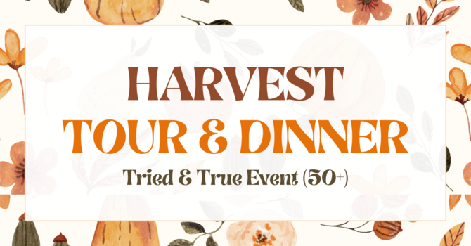 Harvest Tour & Dinner