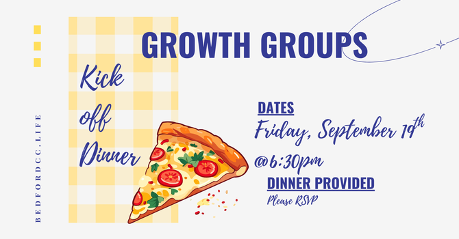 Growth Groups Kick Off Dinner