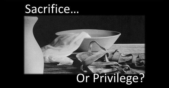 Ministry: Sacrifice or Privilege?