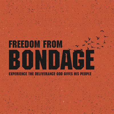 Freedom From Bondage