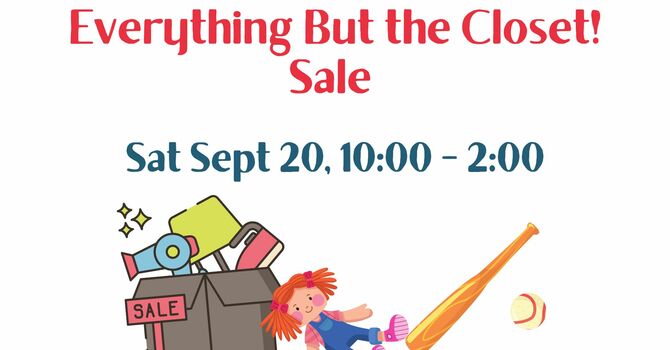 "Everything But the Closet" Sale
