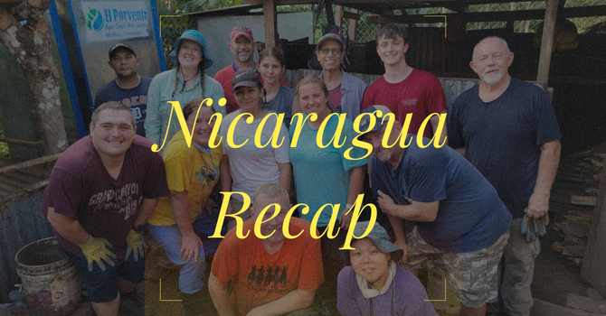 Nicaragua Recap + 2026 Interest Luncheon 