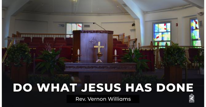 Do What Jesus Has Done