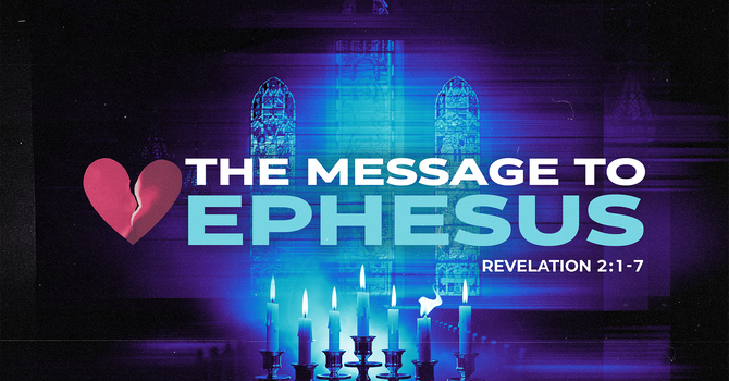 The Message to Ephesus