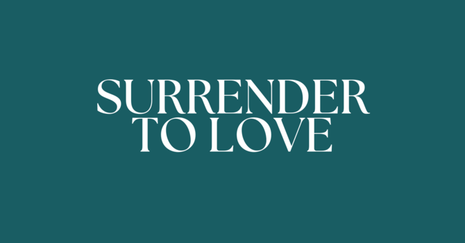 Surrender to Love