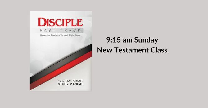 9:15 am Disciple Fast Track