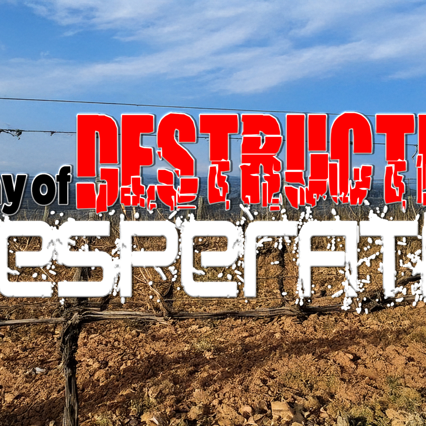 A Day of Destruction and Desperation