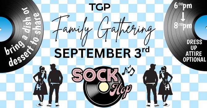 TGP Sock Hop Family Gathering