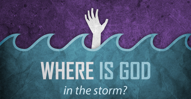 Where Is God in the Storm