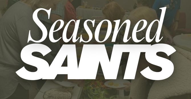 Seasoned Saints Potluck Lunch