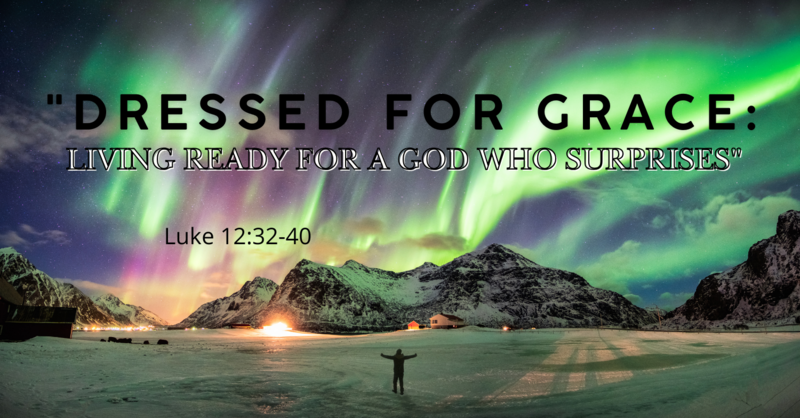 "Dressed for Grace: Living Ready for a God Who Surprises"