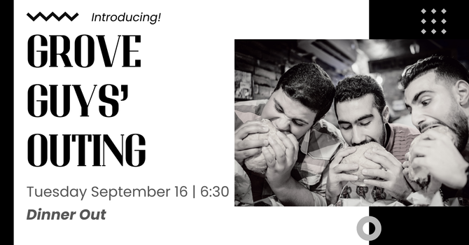 NEW! Grove Guys' Outing