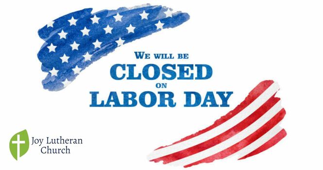 Joy Offices Closed on Labor Day