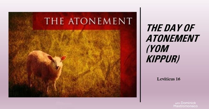 The Day of Atonement (Yom Kippur)
