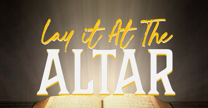 Lay It at the Altar on Wednesday Nights