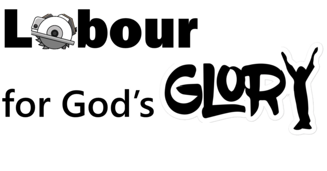 Labour for God's Glory!
