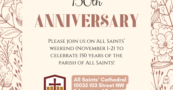 All Saints 150th Anniversary Celebration Weekend image