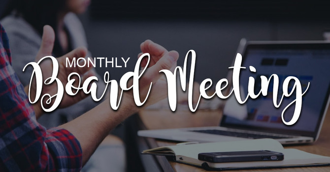 Monthly Board Meeting