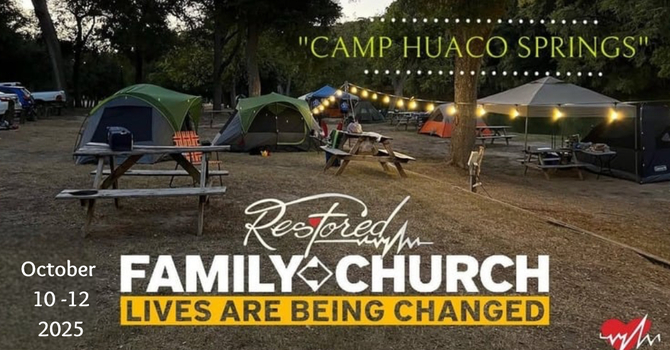 Church Family Campout at Camp Huaco Springs! 