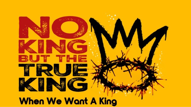 When We Want A King