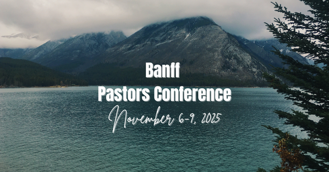2025 NAB Banff Pastor Conference