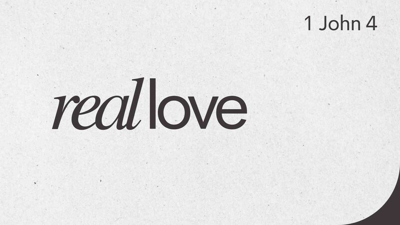 Real Love 1 John 4