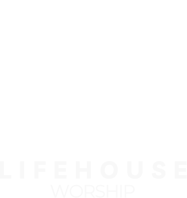 LifeHouse Worship