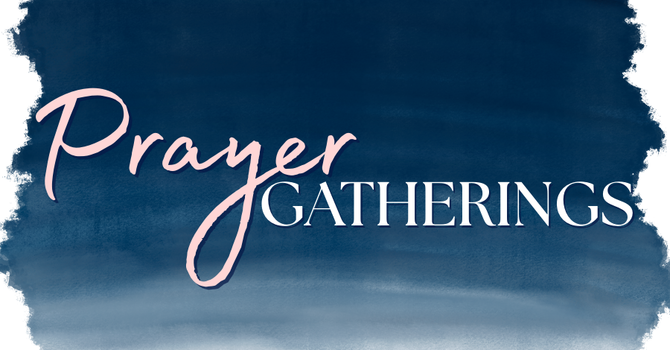 Prayer Gatherings