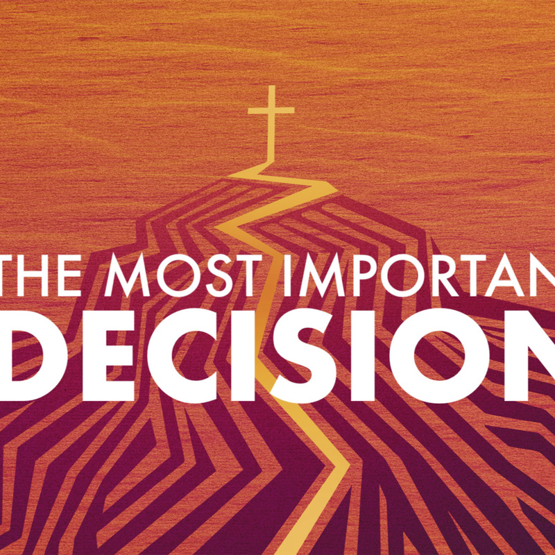 The Most Important Decision