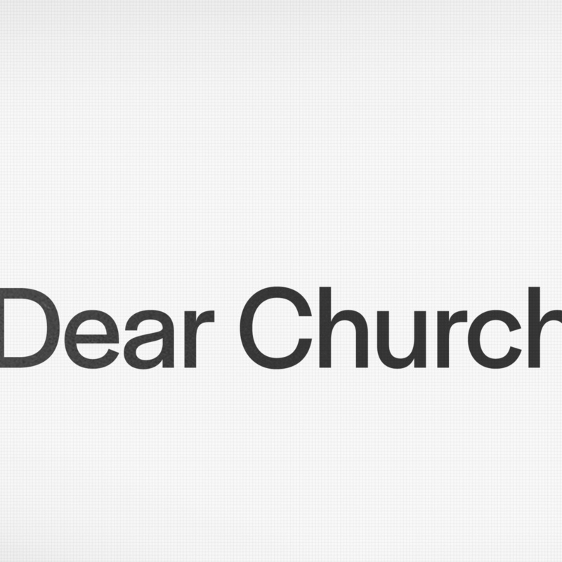 Dear Church
