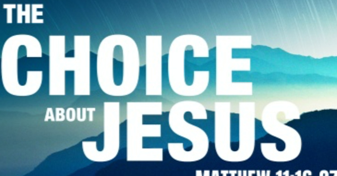 The Choice About Jesus