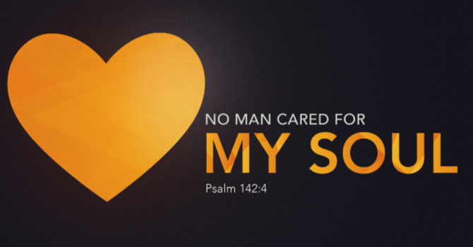 No Man Cared For My Soul