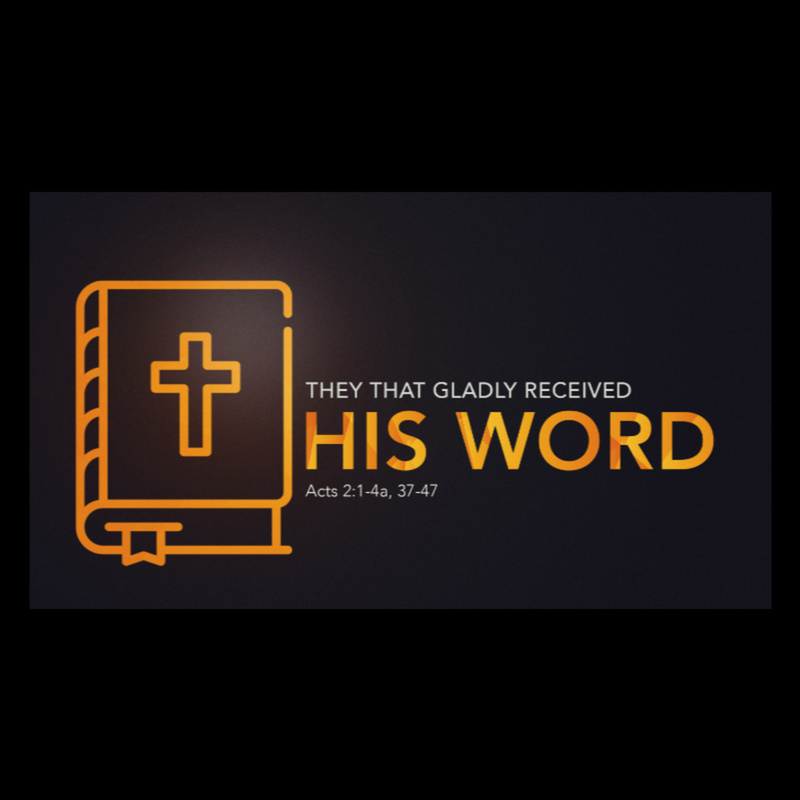 They That Gladly Received His Word