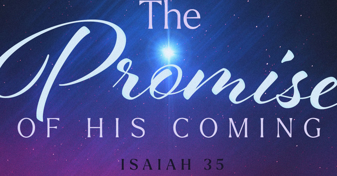 The Promise Of His Coming