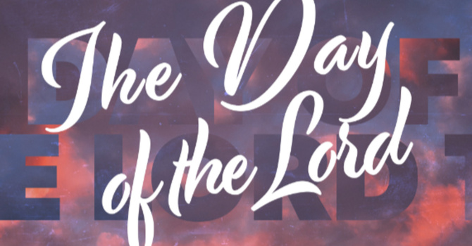 The Day of The Lord (Part 2)