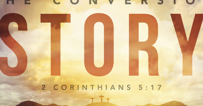 The Conversion Story
