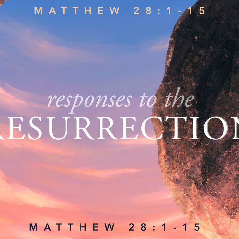 Responses To The Resurrection | Pastor Bruce Burkett