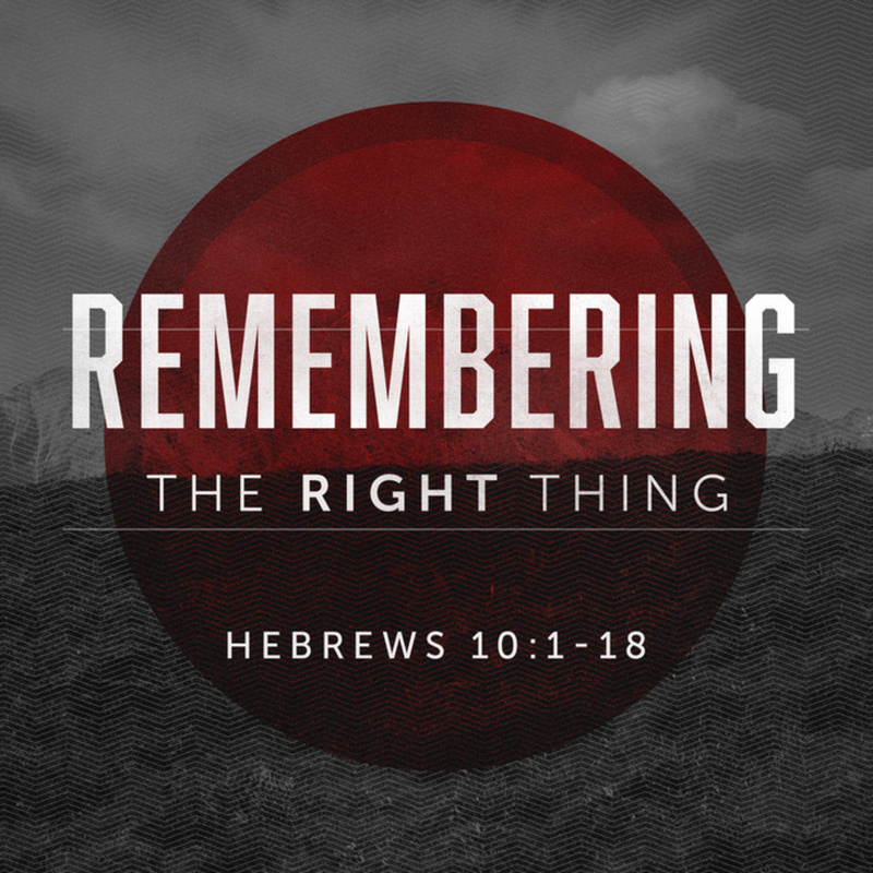 Remembering The Right Thing