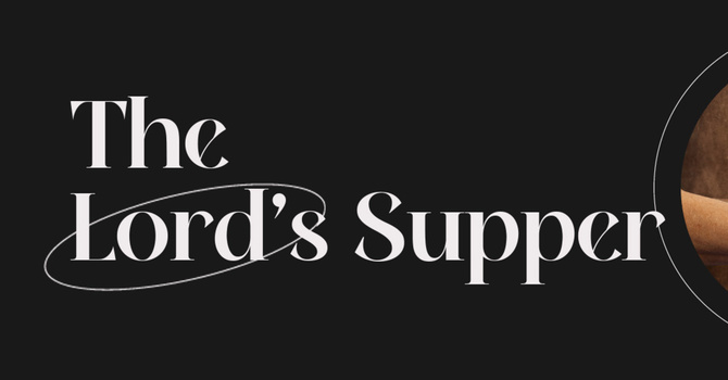 The Lords Supper | Matthew 26:26-30