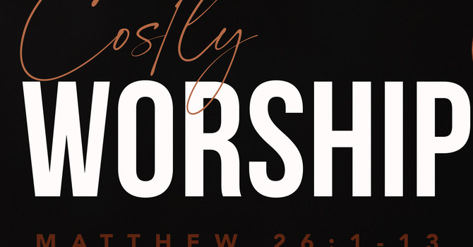 Costly Worship | Pastor Bruce Burkett