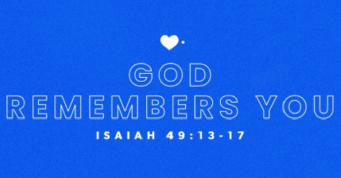 God Remembers You