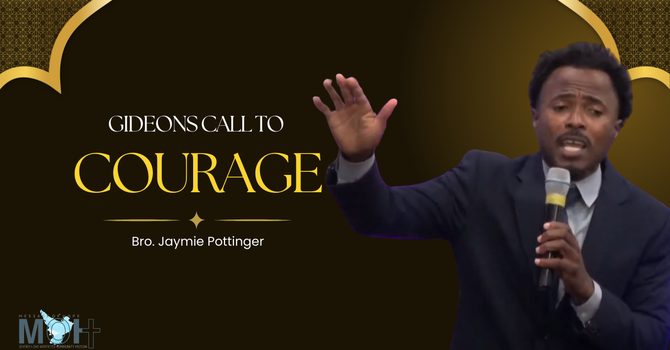Gideons Call To Courage