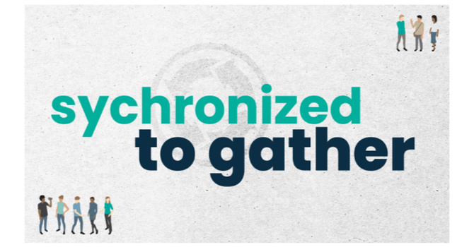 Synchronized To Gather