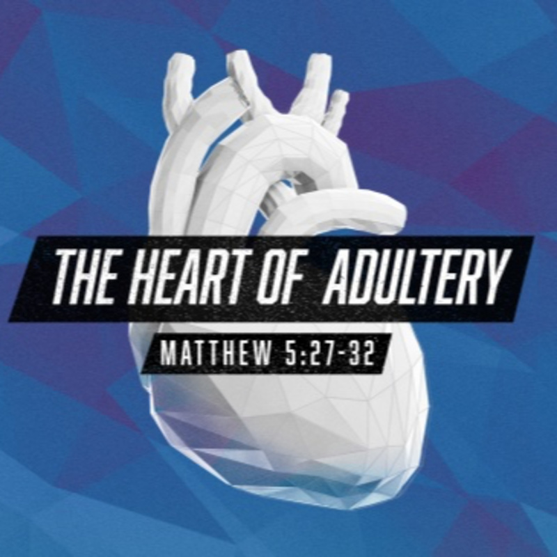 The Heart of Adultery