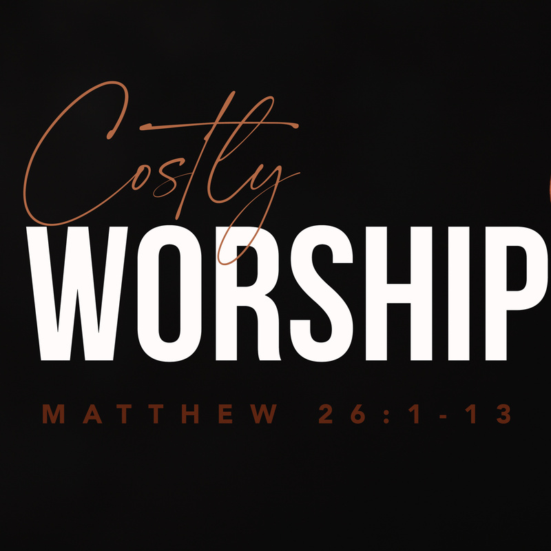 Costly Worship | Pastor Bruce Burkett