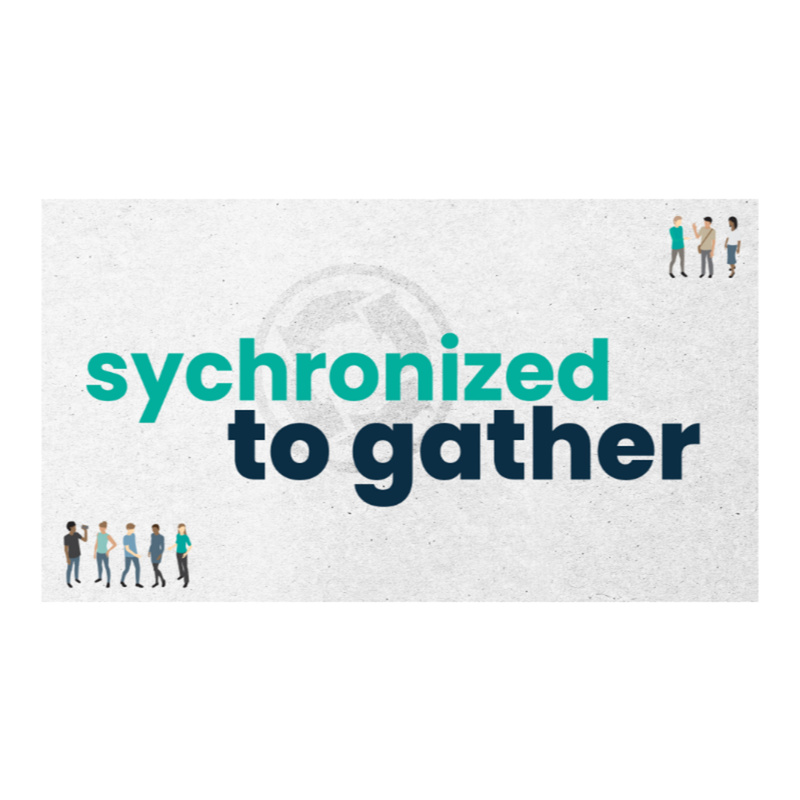 Synchronized To Gather